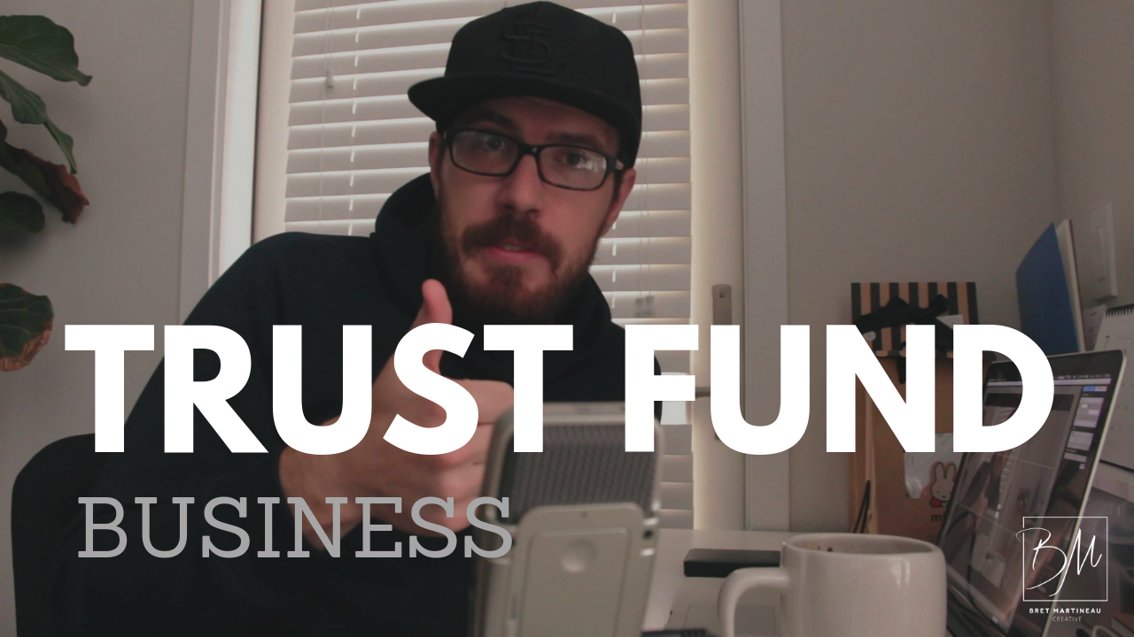 Do you have a trust fund business?